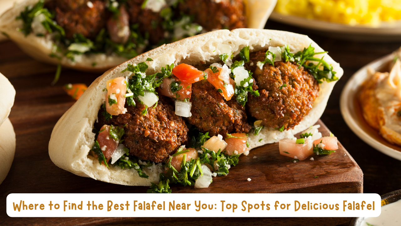 Where to Find the Best Falafel Near You: Top Spots for Delicious Falafel