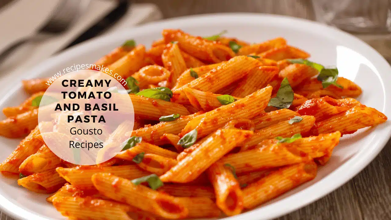 Gousto Recipes: Creamy Tomato and Basil Pasta