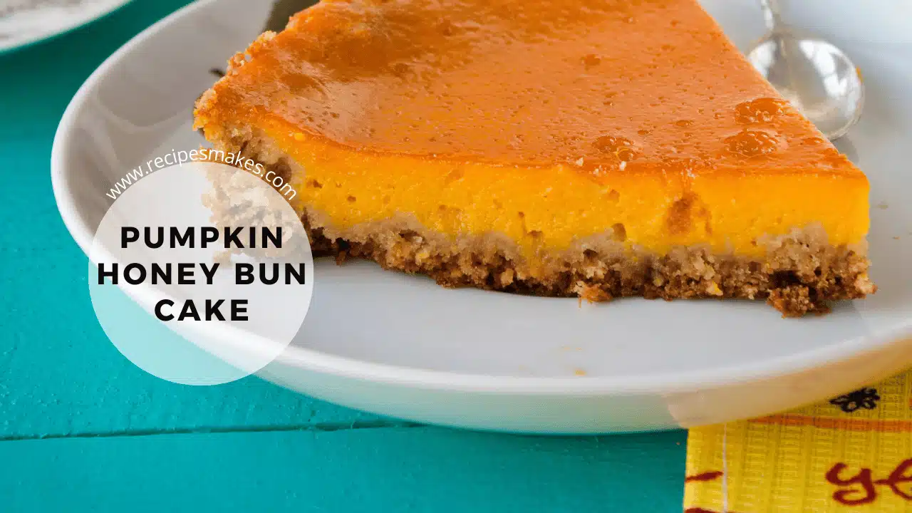 Pumpkin honey bun cake recipe