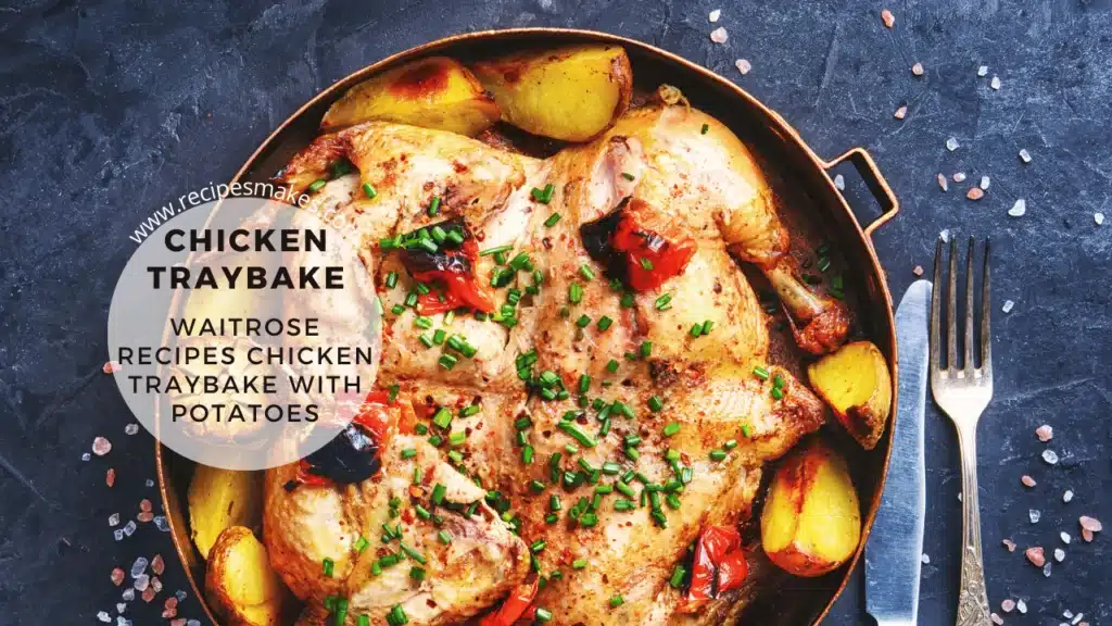 Waitrose Recipes: Chicken Traybake with Potatoes